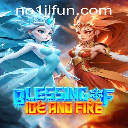 Exploring the Engaging World of Blessing of Ice and Fire - A New Paradigm in Gaming